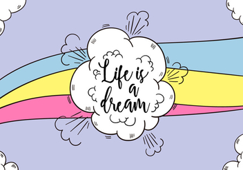 Clouds And Rainbow With Motivational Quote About Life - vector #437793 gratis