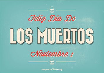 Vintage Typographic Dia de Los Muertos Illustration - бесплатный vector #301843